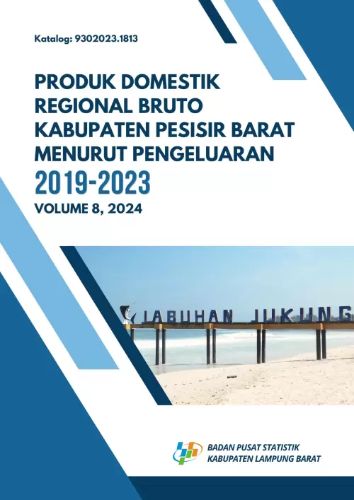 Produk Domestik Regional Bruto Kabupaten Pesisir Barat Menurut Pengeluaran 2019-2023